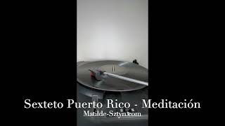 SEXTETO PUERTO RICO  Meditacion  US Victor 230536 Label 78rpm  Bolero  Leocadio Vizcarrondo [upl. by Ardnekal589]