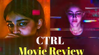 CTRL Full Movie Review Hindi [upl. by Elwaine]