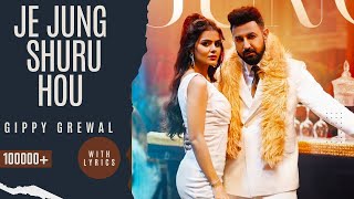 Jung Gippy Grewal  Je Jung shuru Hou  Nakhro ne karli akh tyaar  Full Song jejungshuruhou [upl. by Edina]