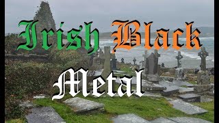 Irish Black Metal  A Goosey Guide [upl. by Tavis]