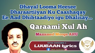 Heesta Dhayal Looma Heeso  Maxamed mooge AHU  Qaraami lyrics [upl. by Lednic]