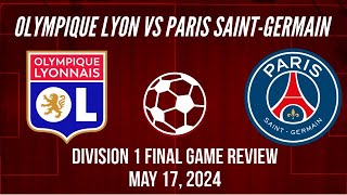 Olympique Lyon vs Paris SaintGermain Division 1 Féminin Final Game Review May 17 2024 [upl. by Aillemac]