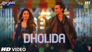 Dholida Video  LOVEYATRI  Aayush Sharma  Warina H Neha Kakkar Udit N Palak M Raja HTanishk B [upl. by Reivaxe345]