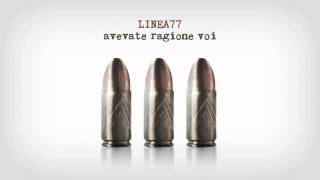 LINEA 77  Avevate ragione voi [upl. by Heiner]