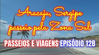 Passeios e Viagens  Ep128  Aracaju passeio pela zona sul sábado ensolarado [upl. by Ymmaj]