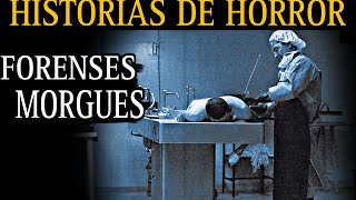 RELATOS ATERRADORES DE FORENSES  EN LAS MORGUES SE VIVE EL HORROR  HISTORIAS DE TERROR  LCE [upl. by Agan]