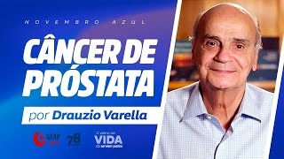 Novembro Azul  Câncer de Próstata por Drauzio Varella  Geap Saúde  Vídeo 1 de 3 [upl. by Eduj737]