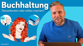 Buchhaltung selber machen oder Steuerberater beauftragen [upl. by Towers]