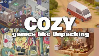 Top 15 Cozy Games Like Unpacking Im so excited about [upl. by Aicekan]