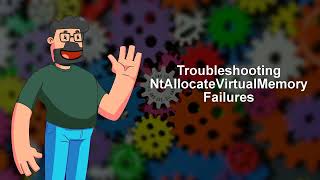 Troubleshooting NtAllocateVirtualMemory Failures [upl. by Sheffy]