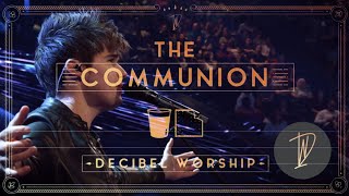 The Communion Lyrics  Decibel Worship feat Michael Davis [upl. by Almeeta]