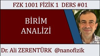 FİZİK 1 Ders 01  Birim Analizi [upl. by Riabuz]