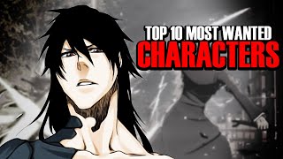 Top 10 Most Wanted Bleach Rebirth of Souls Characters [upl. by Oimetra376]