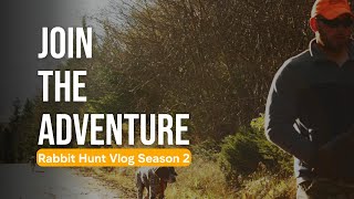 Join The Adventure Rabbit Hunt Vlog Season 2 [upl. by Elletnahs]