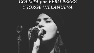 COLLITA por VERO PEREZ Y JORGE VILLANUEVA [upl. by Hasheem]