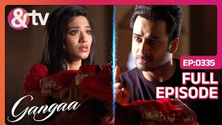 क्या Gangaa मान लेगी Palash की धमकियों के आगे हार  Gangaa  Full Episode 335  andtvchannel [upl. by Bard]