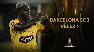 Barcelona SC vs Vélez Sarsfield 31  RESUMEN  Octavos de Final  Vuelta  CONMEBOL Libertadores [upl. by Enitsud]