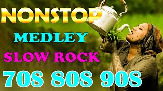 Slow Rock Love Song Nonstop 🎷 SLOW ROCK MEDLEY 🎧 Rock Ballads 70S 80S 90S 🔊 Nonstop Pinoy Medley [upl. by Minta78]