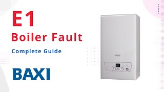 E1 Error Code Baxi Boilers [upl. by Kora]