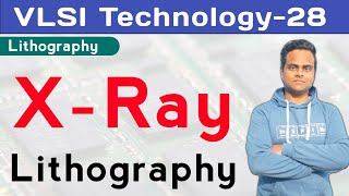 XRay Lithography Process  VLSI Technology  IC Fabrication [upl. by Arabele]