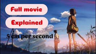 5 CM PER SECOND FULL MOVIE EXPLAINED  anime [upl. by Ordnaxela]