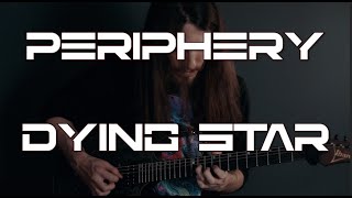 Periphery  Dying Star Aura Fragment Guitar Cover [upl. by Bullock51]