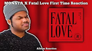 REACTING TO MONSTA X Fatal Love Album FOR THE FIRST TIME [upl. by Dnalro]