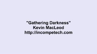 Kevin Macleod  Gathering Darkness [upl. by Adham]