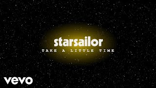 Starsailor  Take a Little Time Official Audio [upl. by Forcier]