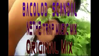 Bacolod Scandal  Nethz Trap Mix  Original Mix [upl. by Jesus]