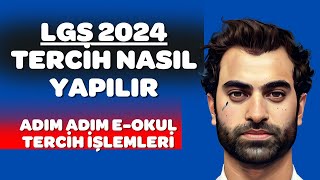 LGS TERCİH NASIL YAPILIR 2024  ADIM ADIM EOKUL TERCİH İŞLEMLERİ [upl. by Vena]