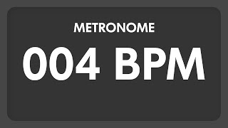 4 BPM  Metronome [upl. by Schreibman830]