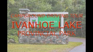 Campground Driving Tour Ivanhoe Lake Provincial Park September 2021 [upl. by Sheppard903]