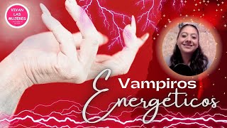 Ejercicio para Protegerte de Vampiros Energéticos y Cómo Reconocerlos [upl. by Akahs]