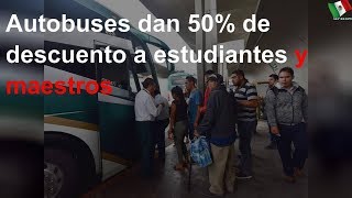 Autobuses dan 50 de descuento a estudiantes y maestros [upl. by Llewsor]