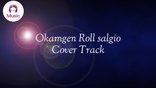 Okamgen Roll Salgio Karaoke [upl. by Schafer132]