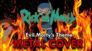 Rick amp Morty  Evil Morty Theme  METAL COVER w SOLO audio only [upl. by Iny]