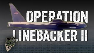 Operation Linebacker II [upl. by Felicidad]