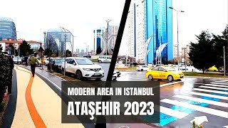 MODERN AREA IN ISTANBUL  ATAŞEHIR 2023 [upl. by Jordans99]