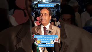 RUBARU Programme Grand Success Ismail Khan Secretary Reaction NATION TV INDIA [upl. by Lraep]