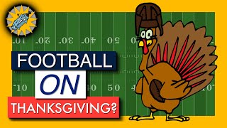 Why Americans Play Football on Thanksgiving  Turkey Touchdowns and Tradition [upl. by Nyltiak]