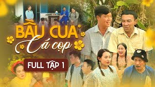 BẦU CUA CÁ CỌP Tập 1 Tết đến mà Khương Dừa Dũng Nhí gây hoạ bị Bảo Chung bắt làm công trừ nợ [upl. by Teemus]