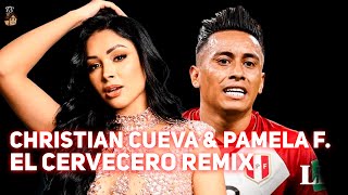 🍺CHRISTIAN CUEVA FT PAMELA FRANCO  EL CERVECERO REMIX [upl. by Akerdnahs]