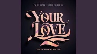 Your Love Pogoda w Wilkowyjach Edit [upl. by Pelpel]