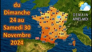 prévision météo France du Dimanche 24 au Samedi 30 Novembre 2024 [upl. by Raf]