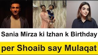 Sania Mirza ki Izhan k Birthday per Sana say Mulaqat saniamirza shoaibmalik sanajaved [upl. by Tail273]