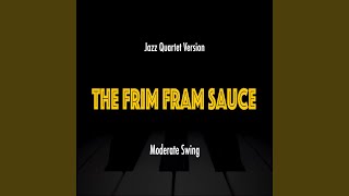 The Frim Fram Sauce NoBass Version [upl. by Yrollam]