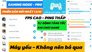 Game Booster GAMING MODE PRO 🚨 Tự Động Tăng Tốc  TĂNG FPS  GIẢM PING [upl. by Humfrid]