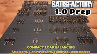 Satisfactory 10 Prep  Blueprints  Compact Load Balancing [upl. by Irmgard]