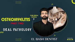 osteomyelitis  part 2  oral pathology  عزت شومان [upl. by Mohorva]